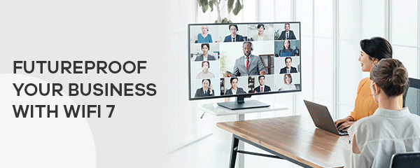 banner Futureproof your business with WiFi 7