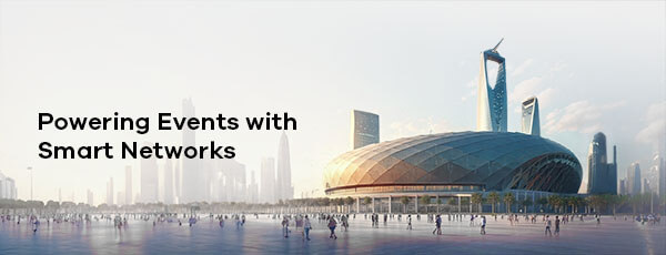 Banner-Powering Events with Smart Networks