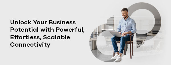 Banner-Unlock your business potential with powerful connectivity