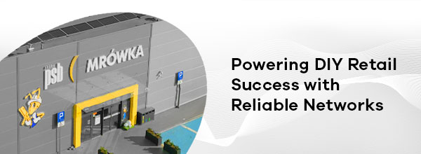 Banner-Powering DIY Retail Success with Reliable Networks