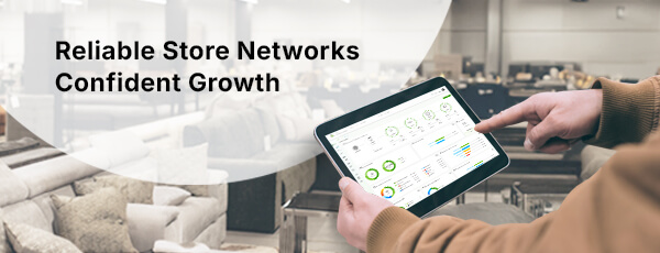 Reliable store networks confident growth