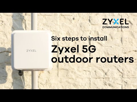 How to install Zyxel 5G outdoor routers - NR7102/NR7103 unboxing, setup, mounting