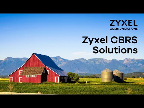 LTE CBRS routers for hard-to-reach customers | Zyxel