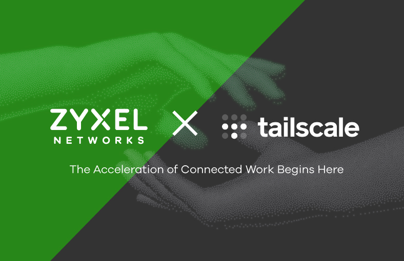 Zyxel Networks simplifies secure remote connectivity through integration with Tailscale