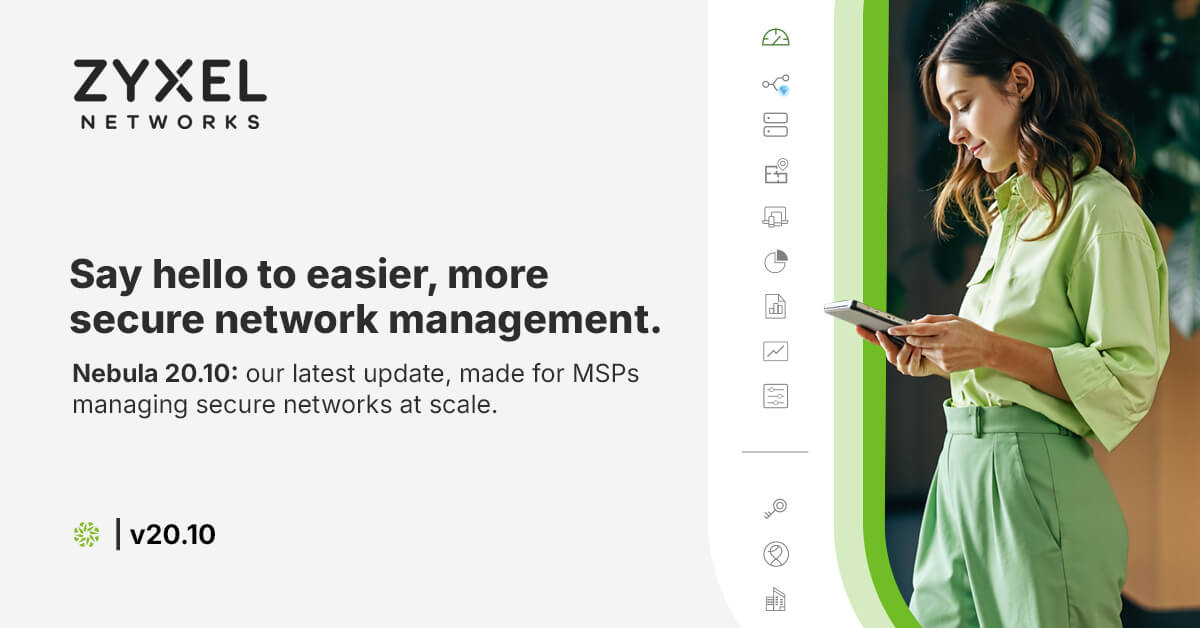 Zyxel Networks' secure network management, highlighting the Nebula 20.10 update for MSPs and businesses.