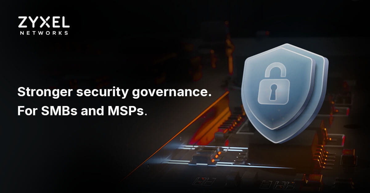 Zyxel product security governance framework for SMB and MSP products.