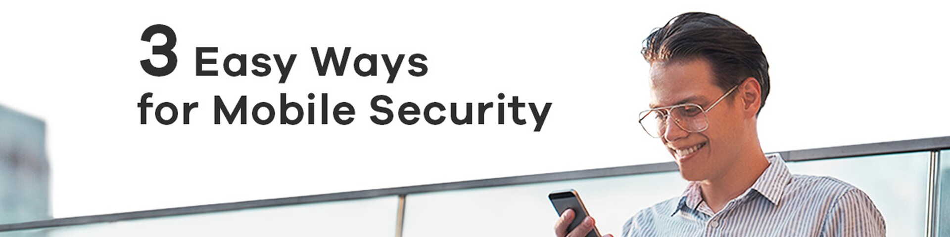 Is a hacker tracking you? 3 must-know steps for mobile security