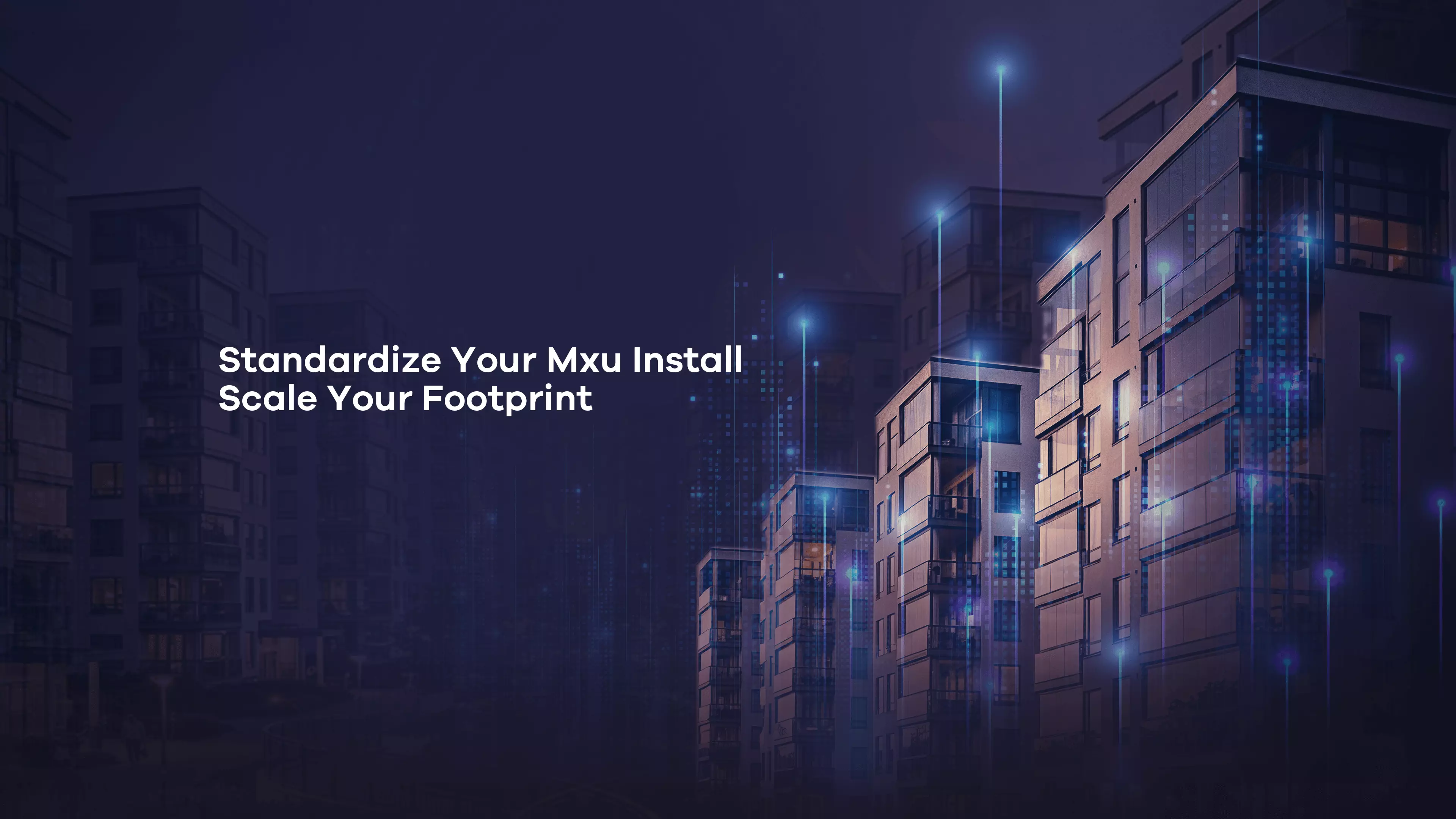 MxU Installs