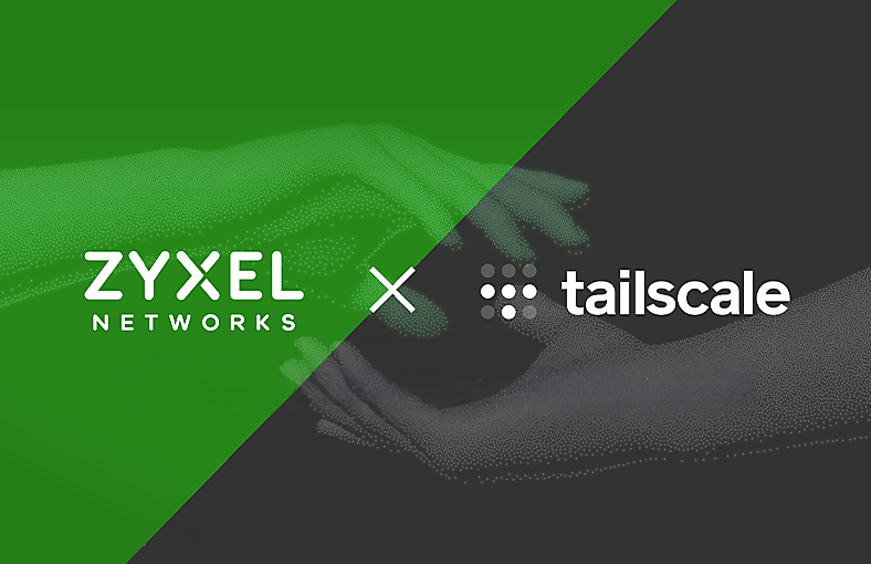 Zyxel Networks Simplifies Secure Remote Connectivity through Integration with Tailscale