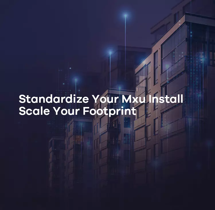 MxU Installs
