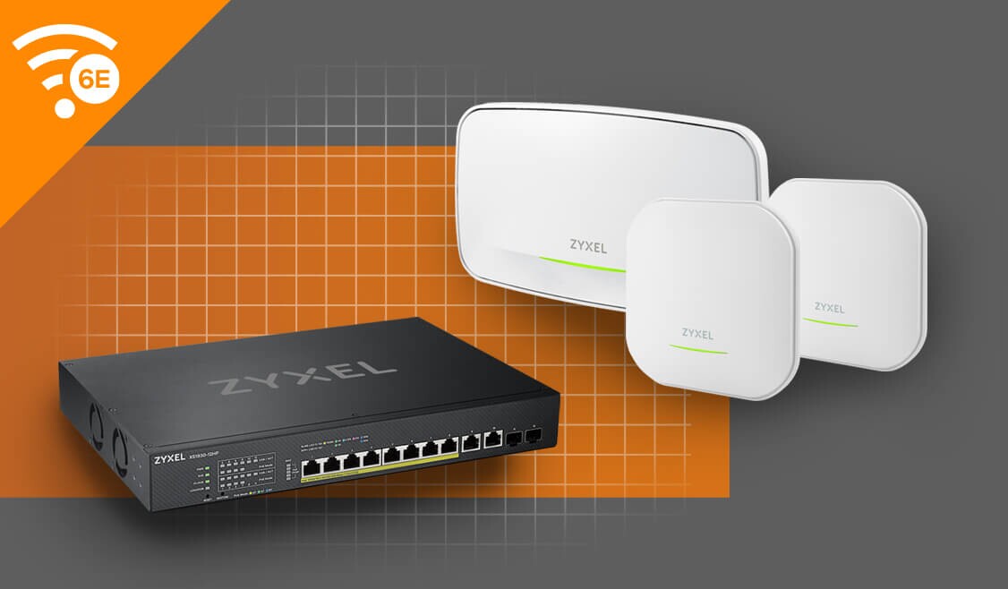 WiFi 6E  Zyxel Networks